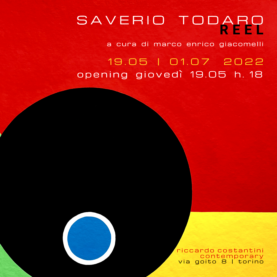 Saverio Todaro  “Reel” a cura di Marco Enrico Giacomelli